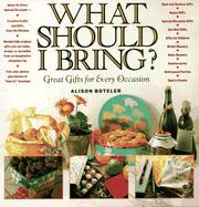 Cover of: What should I bring?: great gifts for every occasion