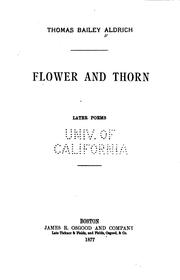 Cover of: Flower and Thorn: Later Poems by Thomas Bailey Aldrich