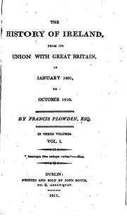 Cover of: The history of Ireland, from its union with Great Britain ... to October 1810 by Francis Peter Plowden
