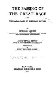 Cover of: The Passing of the Great Race: Or, The Racial Basis of European History by Madison Grant, Henry Fairfield Osborn