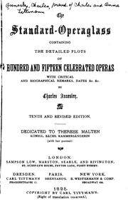 Cover of: The Standard-operaglass: Containing the Detailed Plots of Hundred and Fifteen Celebrated Operas by Charles Annesley, James Huneker, Charles Annesley