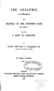 Cover of: The Ansayrii, (or Assassins,): With Travels in the Further East, in 1850-51 ...