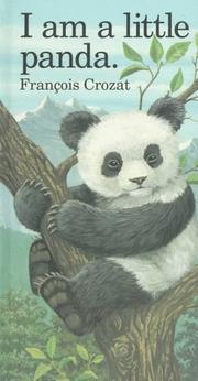 Cover of: I Am a Little Panda by Francois Crozat