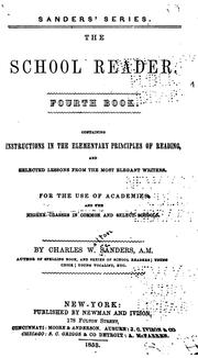 Cover of: The School Reader: Containing Instructions in the Elementary Principles of Reading and Selected ...