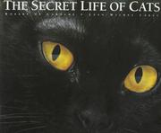 Cover of: The secret life of cats by Robert de Laroche