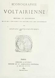 Cover of: Iconographie voltairienne: histoire et description de ce qui a été publié sur Voltaire par l'art contemporain / [par] G. Desnoiresterres. --