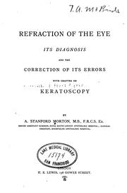 Refraction of the eye: Its Diagnosis and the Correction of Its Errors, with Chapter on Keratoscopy