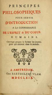 Principes philosophiques pour servir d'introduction a la connoissance de l'esprit & du coeur humains