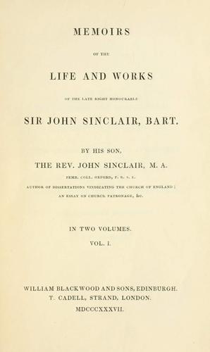 Memoirs of the life and works of the late Right Honourable Sir John Sinclair, bart. by Sinclair, John