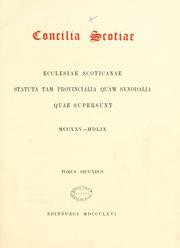 Cover of: Concilia Scotiae. Ecclesiae Scoticanae statuta tam provincialia quam synodalia quae supersunt. MCCXXV-MDLIX