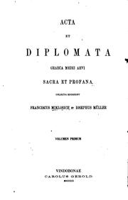 Cover of: Acta et diplomata Graeca medii aevi sacra et profana collecta, ed. F.Miklosich et I.Müller by Acta et diplomata Graeca