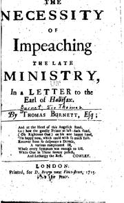 Cover of: The Necessity of Impeaching the Late Ministry, in a Letter to the Earl of Hallifax