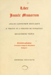 Cover of: Liber Insule Missarum. Abbacie canonicorum regularium B. Virginis et S. Johannis de Inchaffery registrum vetus. Premissis quibusdam comitatus antiqui de Stratherne reliquiis by Bannatyne Club (Edinburgh, Scotland)