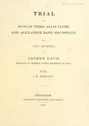 Cover of: Trial of Duncan Terig, alias Clerk, and Alexander Bane Macdonald for the murder of Arthur Davis ... June, A.D. M.DCC.LIV | Bannatyne Club (Edinburgh, Scotland)