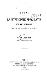 Cover of: Essai sur le mysticisme spéculatif en Allemagne au quatorzième siècle by Henri Delacroix