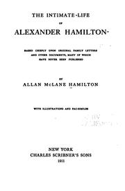 Cover of: The Intimate Life of Alexander Hamilton: Based Chiefly Upon Original Family ... by Allan McLane Hamilton