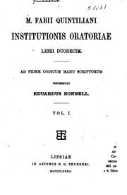 Cover of: M. Fabii Quintiliani institutionis oratoriae libri duodecim ad fidem codicum manu scriptorum