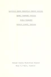 Cover of: Bachelor Creek Christian Church records; Hanna Cemetery records ... Noble Township, Wabash County, Indiana.