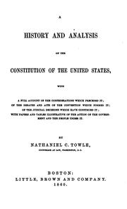 Cover of: A HISTORY AND ANALYSIS OF THE CONSTITUTION OF THE UNITED STATES by NATHANIEL C. TOWLE