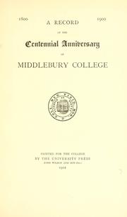 Cover of: 1800-1900: a record of the centennial anniversary of Middlebury College.