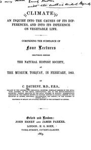 Cover of: Climate; an Inquiry Into the Causes of Its Differences, and Into Its Influence on Vegetable Life ... by Charles Daubeny