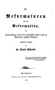 Cover of: Die Reformatoren und die Reformation: Im Zusammenhange mit den der evangelischen Kirche durch ... by Daniel Schenkel, Daniel Schenkel