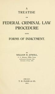 Cover of: A treatise on federal criminal law procedure by William Hawley Atwell, William Hawley Atwell