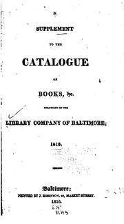 Cover of: A Supplement to the Catalogue of Books, &c. Belonging to the Library Company of Baltimore: 1816-1831 by Library Company of Baltimore