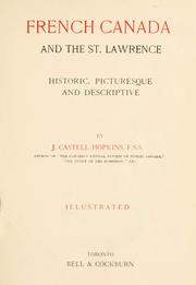 Cover of: French Canada and the St. Lawrence by J. Castell Hopkins