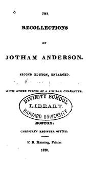 Cover of: The Recollections of Jotham Anderson [pseud.]: With Other Pieces of a Similar Character.