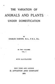 Cover of: The Variation of Animals and Plants Under Domestication by Charles Darwin