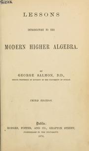 Cover of: Lessons introductory to the modern higher algebra.