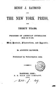 Cover of: HENRY J. RAYMOND AND THE NEW YORK PRESS FOR THIRHD YEARS