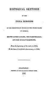 Cover of: Historical Sketches of the India Missions of the Presbyterian Church in the United States of ...