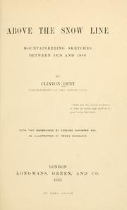 Cover of: Above the snow line.: Mountaineering sketches between 1870 and 1880.