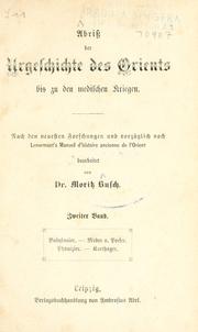 Cover of: Abriss der urgeschichte des Orients bis zu den medischen kriegen.: Nach den neuesten forschungen und vorzüglich nach Lenormant's Manuel d'histoire ancienne de l'Orient bearbeitet