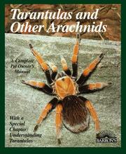 Cover of: Tarantulas and other arachnids: everything about selection, care, nutrition, health, breeding, and behavior