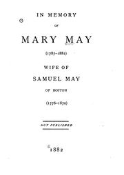 Cover of: In Memory of Mary May (1787-1882): Wife of Samuel May of Boston (1776-1870) by Allen & Rowell (Photographers)