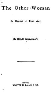 Cover of: The Other Woman: A Drama in One Act by Ellis Kingsley