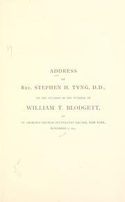 Cover of: Address on the occasion of the funeral of William T. Blodgett ... Nov. 8, 1875.: [With appendix containing resolutions of Societies etc. and extracts from the press.]