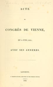 Cover of: Acte du Congrès de vienne du 9 juin, 1815, avec ses annexes.