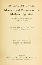 Cover of: account of the manners and customs of the modern Egyptians: written in Egypt during the years 1833-1835