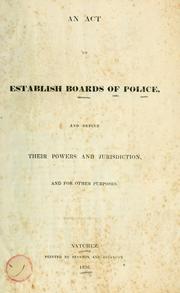 Cover of: act to establish boards of police, and define their powers and jurisdiction.
