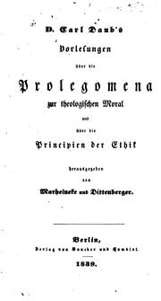 Cover of: D. Carl Daub's philosophische und theologische Vorlesungen, herausg. von Marheineke und Dittenberger