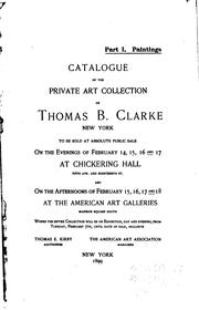Cover of: Catalogue of the Private Art Collection of Thomas B. Clarke, New York: To be ...