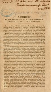 Cover of: Address of the administration standing committee to their fellow-citizens of Indiana.