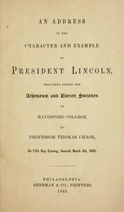 Cover of: An address on the character and example of President Lincoln by Chase, Thomas