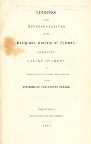 Cover of: Address of the representatives of the religious Society of Friends, commonly called Quakers, in Pennsylvania, New Jersey, Delaware, &c. to the citizens of the United States.