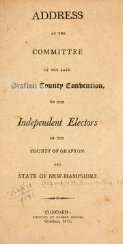 Cover of: Address of the committee of the late Grafton County convention