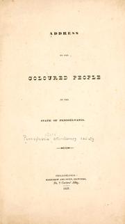 Address to the coloured people of the state of Pennsylvania by Pennsylvania Anti-Slavery Society.